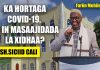 Ka Hortage Covid-19, ma in Masaajidada la xidhaa!!